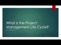 Project Management Life Cycle Overview