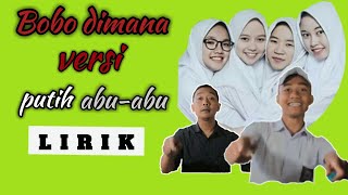 Putih abu-abu bobo dimana versi sholawat ( lirik )