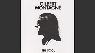 Video thumbnail of "Gilbert Montagné - The Fool (Version Remasterisée 2021)"