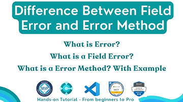 Difference between Field error and Error method | field error method | error() |  al programming