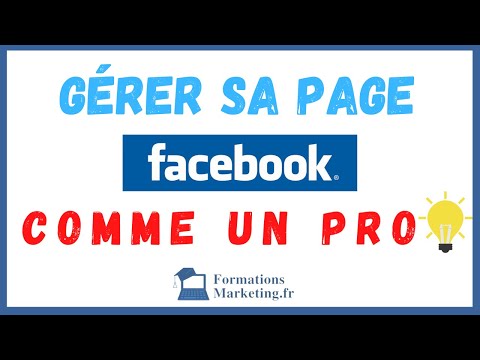 Comment PARAMÉTRER Et GÉRER Sa PAGE FACEBOOK Comme Un Pro