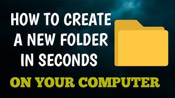 HOW TO CREATE A FOLDER ON YOUR COMPUTER (Step by Step Guide) for beginners