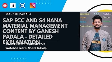SAP ECC and S4 HANA Material Management Content by Ganesh Padala - Detailed explanation
