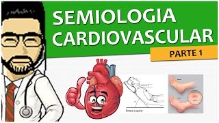 Semiologia 16  Exame do Aparelho Cardiovascular  Parte 1/2 (Vídeo Aula)