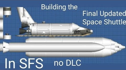 How to build the Space Shuttle, final update in Spaceflight Simulator, no DLC