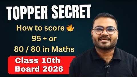 How to Score 95+ 🔥or 80/80 Marks in Maths | Class 10 Board Exam 2026 Topper Strategy