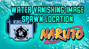 Water Vanishing Image spawn location/showcase | HOW TO GET WATER VANISHING IMAGE IN SHINDO LIFE