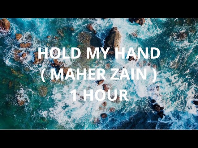 Hold My Hand - Maher Zain ( 1 Hour Music ) class=