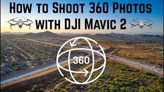 How to Shoot 360 Drone Photos With DJI Mavic 2!