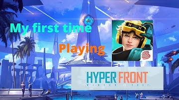 First time playing Hyper Front Mobile