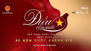 [TRỰC TIẾP] HÒA NHẠC QUỐC GIA ĐIỀU CÒN MÃI 2025