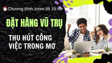 Đặt hàng vũ trụ thu hút công việc trong mơ / công việc như ý bắt kịp xu thế  DN SH Nguyễn Hương