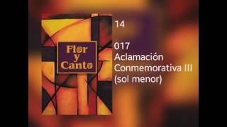 Video-Miniaturansicht von „017 Aclamación Conmemorativa III  (sol menor) - Flor y Canto“