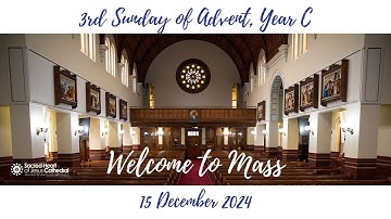 3rd Sunday In Advent, Year C | Sacred Heart Cathedral, Hamilton