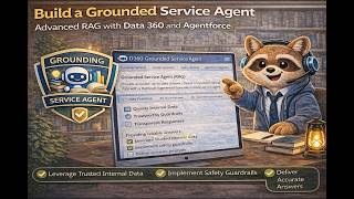 Build a Grounded Service Agent | Advanced RAG with Data 360 and Agentforce
