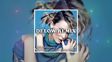 Kylie Minogue - Can't Get You Out Of My Head  (Delow Remix)