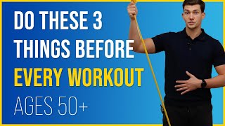 Do These 3 Things BEFORE You Exercise! (Ages 50+)