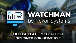 Watchman Home by Rekor - License Plate Recognition for Home Security