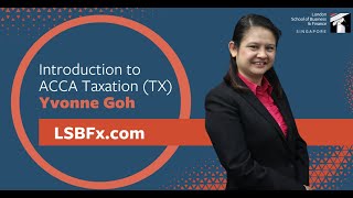 Introduction to ACCA Taxation (TX), Yvonne Goh, LSBF Singapore | LSBFx.com