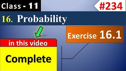 Complete – Exercise 16.1 Class 11 || Probability Class 11 || Class 11 Maths Chapter 16
