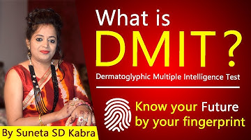 What is DMIT ?  |  Know your future by your finger print  | Suneta sd kabra