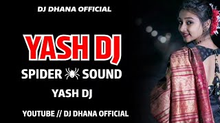 Download lagu YASH DJ | Spider Sound Mix | DJ Song 2026 | DJ DHANA 