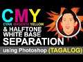 CMY and White Base Color Separation Using Adobe Photoshop for Tshirt Printing (Tagalog)