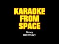 Still Woozy • Kenny • [Karaoke] [Instrumental Lyrics]