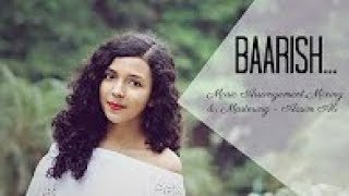 Baarish Cover Female Version | Half Girlfriend | By Shreya Karmakar
