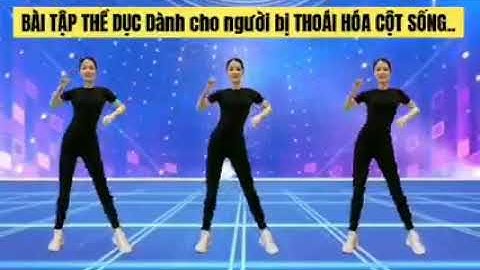 Bài tập thể dục dành cho người bị thoái hóa cột sống