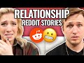 Relationships Gone Wrong | Reading Reddit Stories