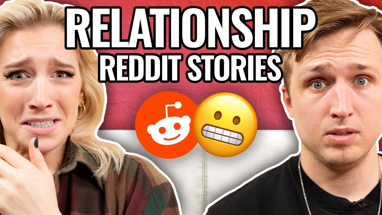 Relationships Gone Wrong | Reading Reddit Stories