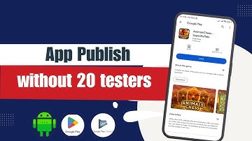 New Update! No need 20 testers for google play store app publishing