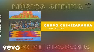 Video thumbnail of "Chimizapagua - Ojos Azules (Audio)"