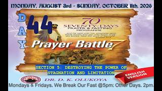 Day 44 - 70 Days Prayer & Fasting 2026 Edition - Prayer Battle 7.Prayers from Dr. D. K. Olukoya. MFM