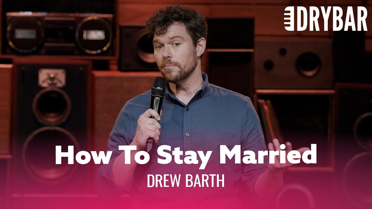 How To Stay Married Without Killing Your Spouse. Drew Barth – Full Special
