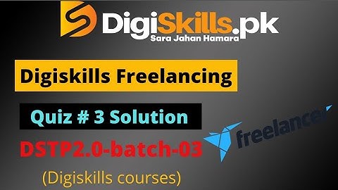 Digiskills freelancing quiz 3 batch 3 solution | freelancing quiz 3 digiskills