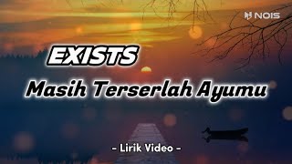 Download Lagu MASIH TERSERLAH AYUMU - EXISTS ( LIRIK LAGU MALAYSIA TERBARU ) MP3 Download Lagu MASIH TERSERLAH AYUMU - EXISTS ( LIRIK LAGU MALAYSIA TERBARU ) MP3