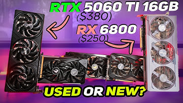 Used RTX 3080 and RX 6800 vs RTX 5060 Ti 16GB - Is new becoming better value?