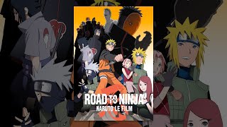 Naruto Film Road To Ninja En Vf Et En Hd 