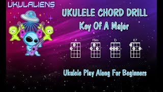 Ukulele Chord Drill Practice - A Major - Ukulele Play Along