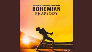 Queen - Bohemian Rhapsody (Mauricio Cury Bootleg Rmx)