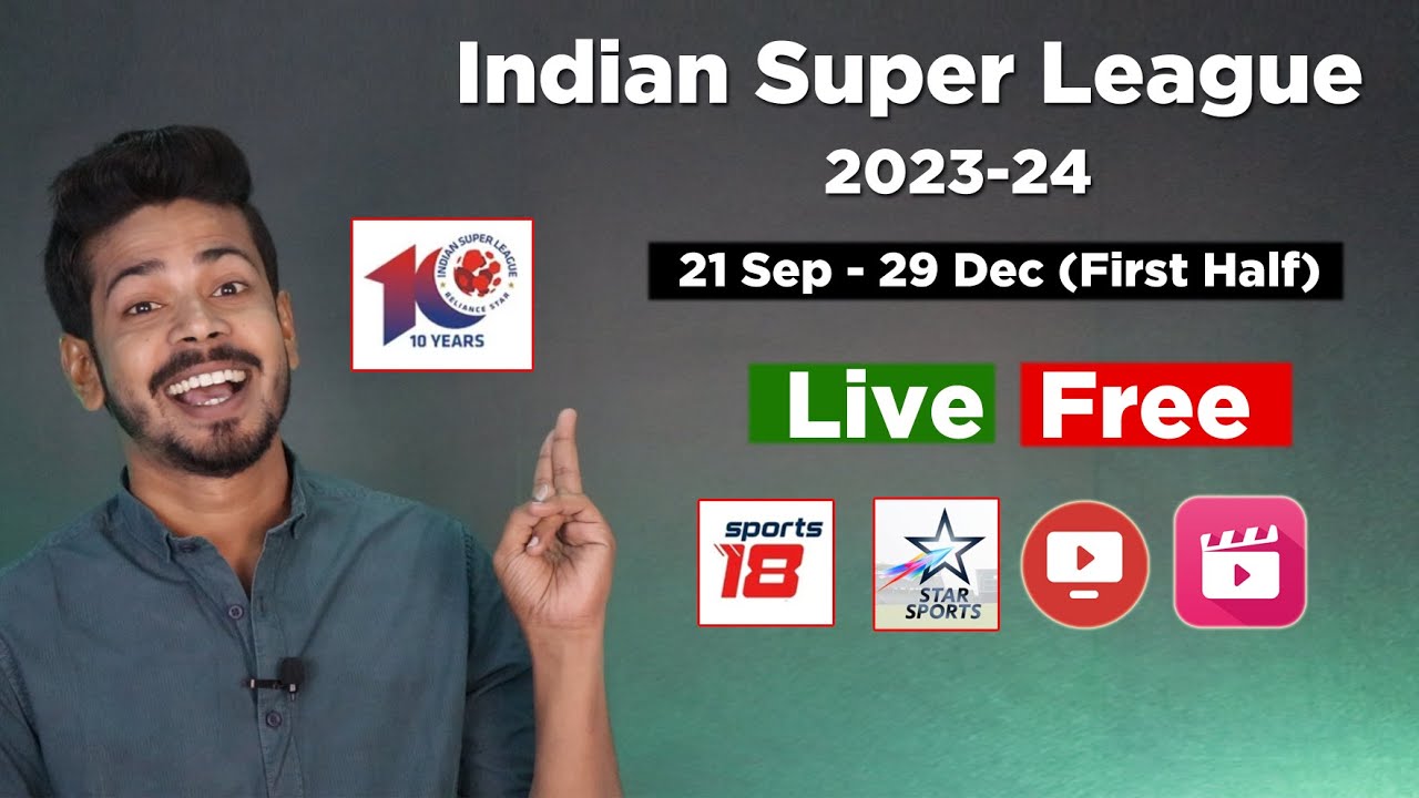 Indian Super League 2023-24 Live - ISL 2023-24 Schedule, Teams and Broadcasting Rights