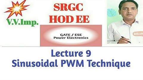 Lecture 9 Sinusoidal PWM Technique