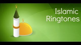 200+ Islamic Ringtones || Muslim Ringtone || Arabic Muslim Ringtones