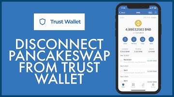 How to Disconnect Trust Wallet from PancakeSwap 2022?