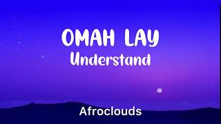Omah lay - understand lyrics (video)