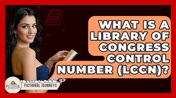 What Is A Library Of Congress Control Number (LCCN)? - Fictional Journeys