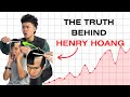 The TRUTH Behind Henry Hoang...