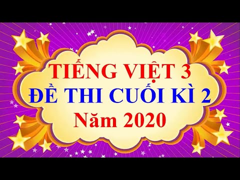 Tiếng Việt Lớp 3 - Đề Thi Cuối Học Kì 2 Năm 2020